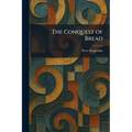 The Conquest of Bread
