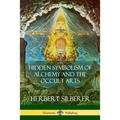 Hidden Symbolism of Alchemy and the Occult Arts