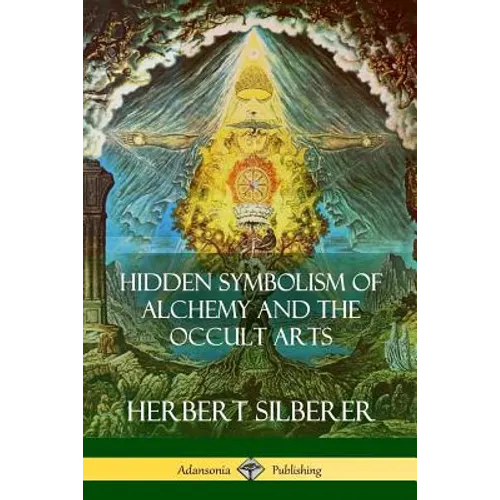 Hidden Symbolism of Alchemy and the Occult Arts