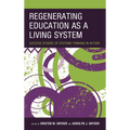 Regenerating Education as a Living System: Success Stories of Systems Thinking in Action