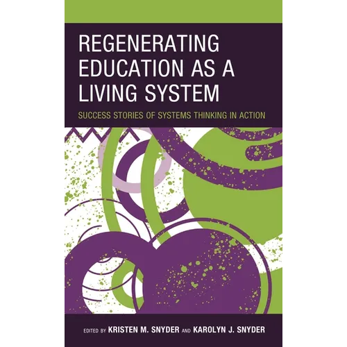 Regenerating Education as a Living System: Success Stories of Systems Thinking in Action