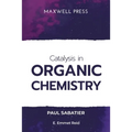 Catalysis in Organic Chemistry