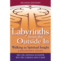 Labyrinths from the Outside in (2nd Edition): Walking to Spiritual Insight--A Beginner's Guide