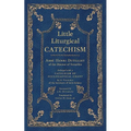 Little Liturgical Catechism