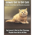 Ultimate Dot to Dot Cats Extreme Stress Relief and Relaxing Challenges Puzzles from 150 to 411 Dots: Easy to Read Connect the Dots for Adults