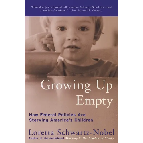 Growing Up Empty: How Federal Policies Are Starving America's Children