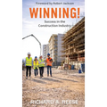 Winning!: Success in the Construction Industry