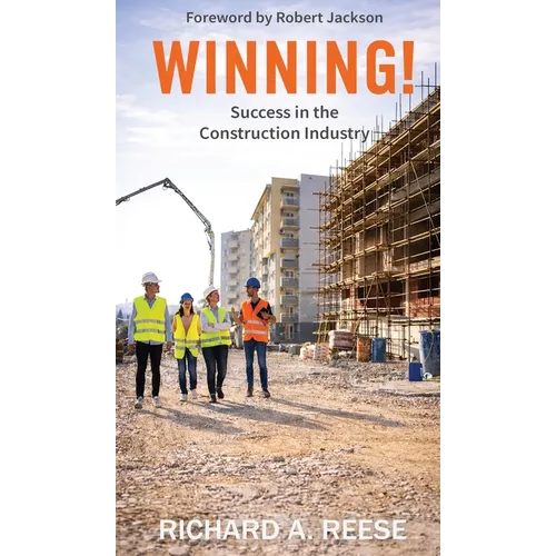Winning!: Success in the Construction Industry