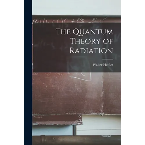The Quantum Theory of Radiation