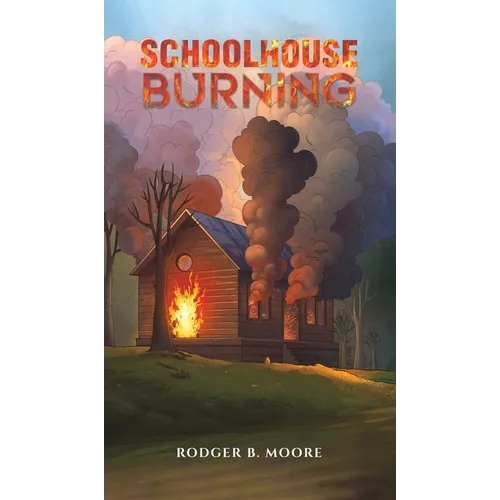 Schoolhouse Burning