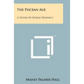 The Piscean Age: A System Of World Prophecy