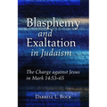 Blasphemy and Exaltation in Judaism