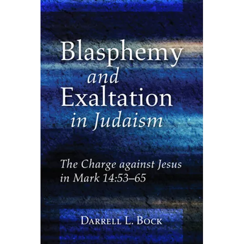 Blasphemy and Exaltation in Judaism