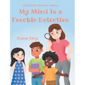 My Mimi Is a Freckle Detective