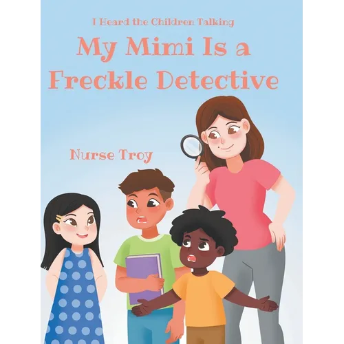 My Mimi Is a Freckle Detective