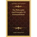 The Philosophy And Principles Of Somnambulism