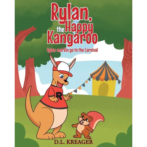 Rylan, the Happy Kangaroo: Rylan and Rin go to the Carnival