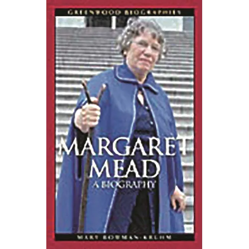 Margaret Mead: A Biography