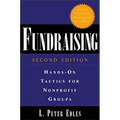Fundraising: Hands-On Tactics for Nonprofit Groups: Hands-On Tactics for Nonprofit Groups