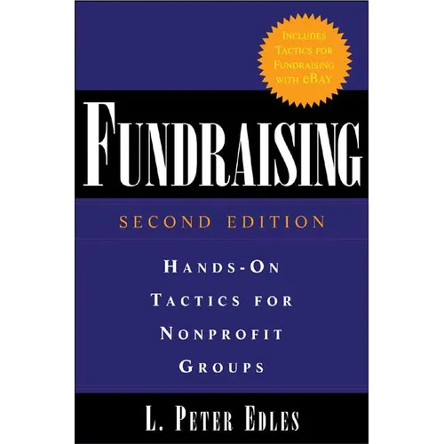 Fundraising: Hands-On Tactics for Nonprofit Groups: Hands-On Tactics for Nonprofit Groups