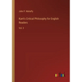 Kant's Critical Philosophy for English Readers: Vol. 3