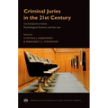 Criminal Juries in the 21st Century: Psychological Science and the Law