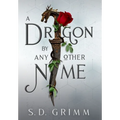 A Dragon by Any Other Name