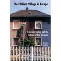 The Filthiest Village in Europe: Grassroots Ecology and the Collapse of East Germany