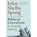 Biblical Literalism: A Gentile Heresy: A Journey Into a New Christianity Through the Doorway of Matthew's Gospel