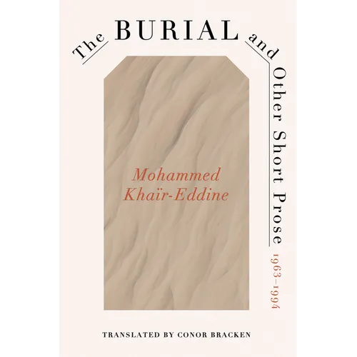 Burial and Other Short Prose, 1963-1994