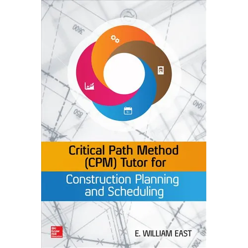 Critical Path Method (Cpm) Tutor for Construction Planning and Scheduling