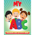 My ABC Coloring and Activity Book: Coloring Books For Kids