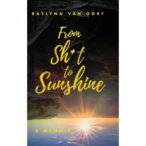 From Sh*t to Sunshine