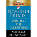 Powerful Premise: Writing the Irresistible