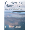 Cultivating Harmony: Navigating Our Complex World Through Mindfulness and Emotional Regulation