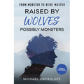 Raised by Wolves, Possibly Monsters: From Mobster to Reiki Master
