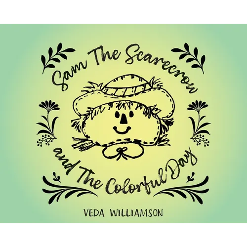 Sam The Scarecrow and The Colorful Day