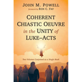 Coherent Chiastic Oeuvre in the Unity of Luke-Acts