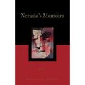 Neruda's Memoirs: Poems