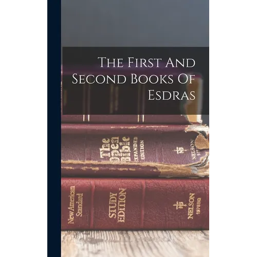 The First And Second Books Of Esdras