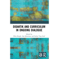 Didaktik and Curriculum in Ongoing Dialogue