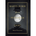 Martin Buber in a Pentastich Light