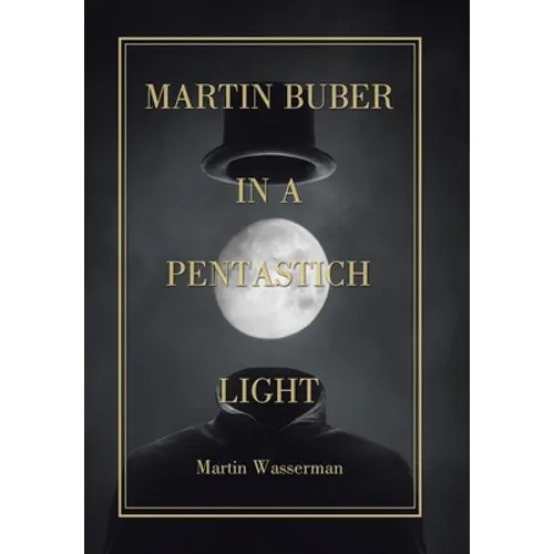 Martin Buber in a Pentastich Light