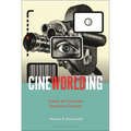 CineWorlding: Scenes of Cinematic Research-Creation