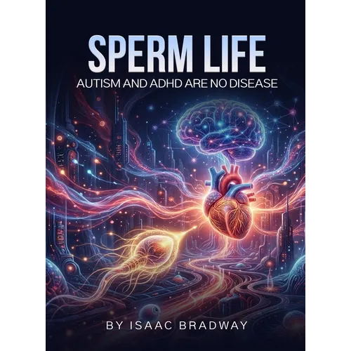 Sperm Life: Autism and ADHD Are No Disease