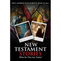 New Testament Stories: What Do They Say Today?
