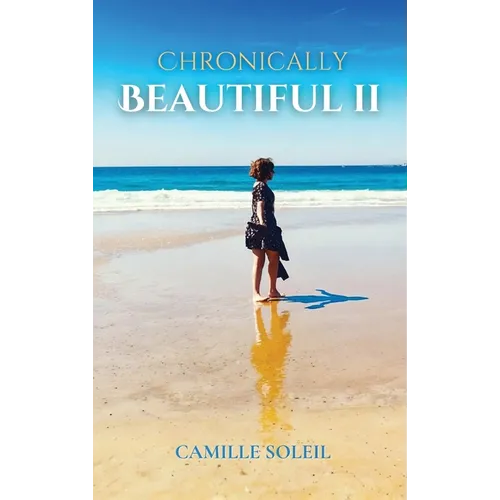 Chronically Beautiful II