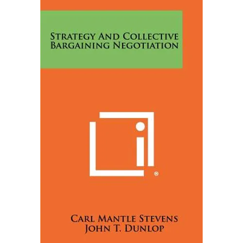 Strategy And Collective Bargaining Negotiation