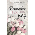 Remember Us This Way