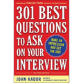 301 Best Questions to Ask on Your Interview, Second Edition